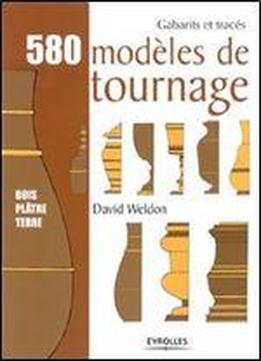 580 Modeles De Tournage : Bois, Platre, Terre