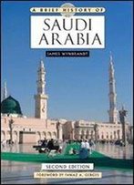 A Brief History Of Saudi Arabia, Second Edition