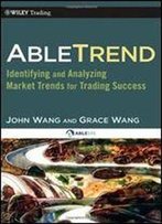 Abletrend: Identifying And Analyzing Market Trends For Trading Success