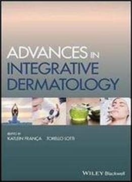 Advances In Integrative Dermatology