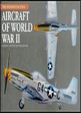 Aircraft Of World War Ii (the Aviation Factfile)