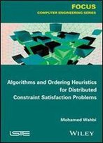 Algorithms And Ordering Heuristics For Distributed Constraint Satisfaction Problems