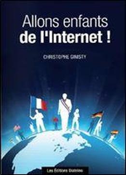 Allons Enfants De L'internet !