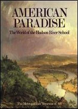 American Paradise: The World Of The Hudson River School