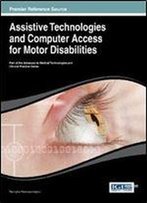Assistive Technologies And Computer Access For Motor Disabilities