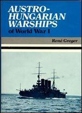 Austro-hungarian Warships Of World War I