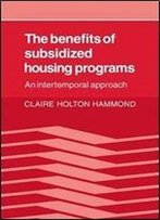 Benefits Of Subsidized Housing Prog