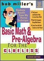 Bob Miller's Basic Math And Pre-Algebra For The Clueless