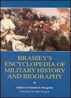 Brassey's Encyclopedia Of Military History And Biography