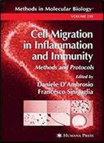 Cell Migration In Inflammation And Immunity: Methods And Protocols