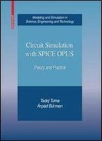 Circuit Simulation With Spice Opus: Theory And Practice