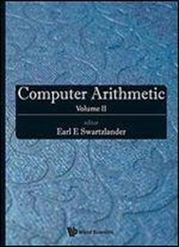 Computer Arithmetic: Volume Ii