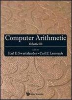 Computer Arithmetic: Volume Iii