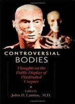 Controversial Bodies: Thoughts On The Public Display Of Plastinated Corpses
