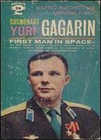 Cosmonaut Yuri Gagarin. First Man In Space