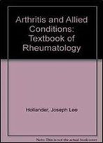 Daniel J. Mccarty, William J. Koopman - Arthritis And Allied Conditions: A Textbook Of Rheumatology 12th Edition