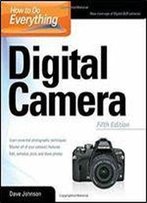 Dave Johnson - How To Do Everything: Digital Camera