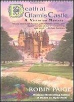Death At Glamis Castle (Robin Paige Victorian Mysteries, No. 9)