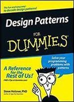 Design Patterns For Dummies 1st Edition