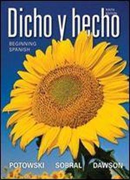 Dicho Y Hecho: Beginning Spanish, 9th Edition