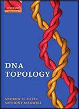 Dna Topology (oxford Biosciences)