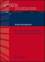 Dynamic Analysis Of Petri Net-Based Discrete Systems (Lecture Notes In Control And Information Sciences)