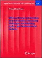Efficient Numerical Methods And Information-Processing Techniques For Modeling Hydro- And Environmental Systems (Lecture Notes In Applied And Computational Mechanics)
