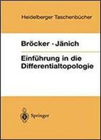 Einfuhrung In Die Differentialtopologie: Korrigierter Nachdruck (Heidelberger Taschenbucher)