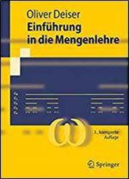 Einfuhrung In Die Mengenlehre: Die Mengenlehre Georg Cantors Und Ihre Axiomatisierung Durch Ernst Zermelo (springer-lehrbuch)