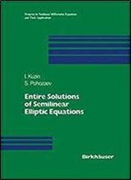 Entire Solutions Of Semilinear Elliptic Equations (Progress In Nonlinear Differential Equations And Their Applications)