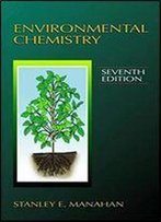 Environmental Chemistry, Seventh Edition