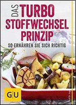 Ernahrung Nach Dem Turbo-stoffwechsel-prinzip: So Essen Sie Sich Dauerhaft Schlank