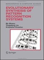 Evolutionary Synthesis Of Pattern Recognition Systems