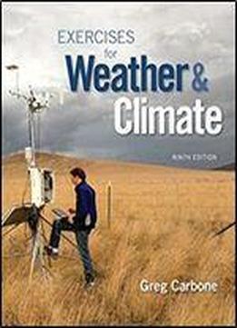 Exercises For Weather & Climate, 9th Edition