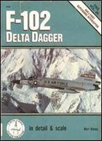 F-102 Delta Dagger In Detail & Scale (D&S Vol. 35)