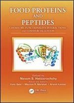 Food Proteins And Peptides: Chemistry, Functionality, Interactions, And Commercialization