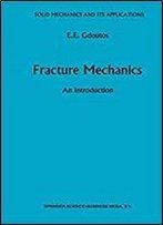 Fracture Mechanics: An Introduction (Solid Mechanics And Its Applications)