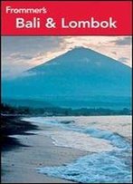 Frommer's Bali And Lombok (Frommer's Complete Guides)