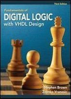 Fundamentals Of Digital Logic With Vhdl Design (3rd Edition)
