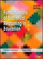Fundamentals Of Statistical Reasoning In Education (4th Edition)