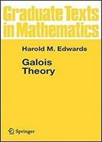 Galois Theory (Graduate Texts In Mathematics)