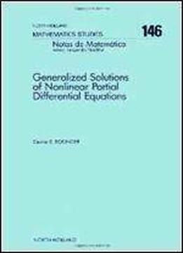 Generalized Solutions Of Nonlinear Partial Differential Equations (north-holland Mathematical Library, Vol. 146)
