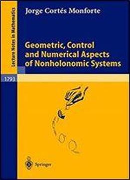 Geometric, Control And Numerical Aspects Of Nonholonomic Systems