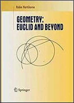 Geometry: Euclid And Beyond (undergraduate Texts In Mathematics)