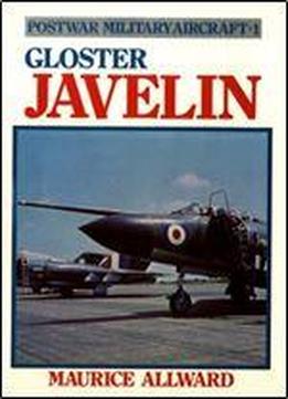 Gloster Javelin (postwar Military Aircraft 1)