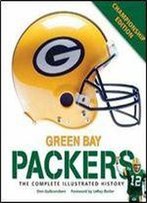 Green Bay Packers: The Complete Illustrated History, Championship Edition