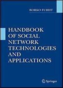 Handbook Of Social Network Technologies And Applications