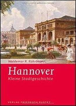 Hannover: Kleine Stadtgeschichte