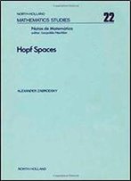 Hopf Spaces (North-Holland Mathematics Studies 22)