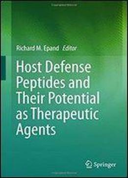 Host Defense Peptides And Their Potential As Therapeutic Agents